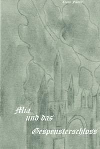 Mia und das Gespensterschloss - Leonie Fischer - ebook