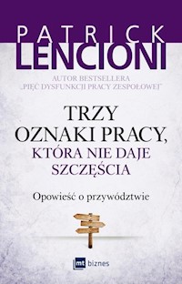 Trzy oznaki pracy, która nie daje szczęścia - Patrick Lencioni - ebook + książka