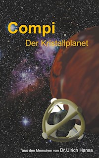 Compi Der Kristallplanet - Ulrich Hansa - ebook