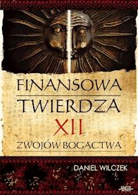 Finansowa twierdza - Daniel Wilczek - ebook + audiobook