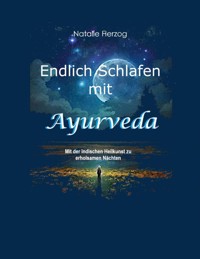 Endlich Schlafen mit Ayurveda - Natalie Herzog - ebook