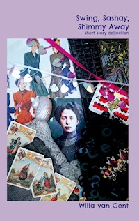 Swing, Sashay, Shimmy Away - Willa van Gent - ebook