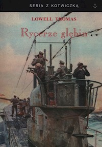 Rycerze głębin - Lowell Thomas - książka