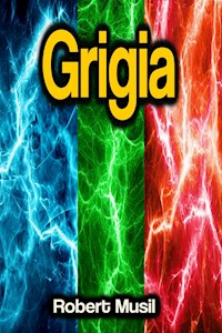 Grigia - Robert Musil - ebook