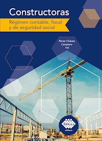 Constructoras. régimen contable, fiscal y de seguridad social 2019 - José Pérez Chávez - ebook