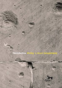 Niezależna Próby o Ance Grupińskiej -  - książka