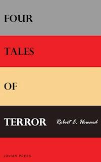 Four Tales of Terror - Robert E. Howard - ebook