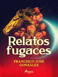 Relatos fugaces - Francisco José González - ebook
