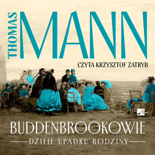 Okładka książki Buddenbrookowie. Dzieje upadku rodziny