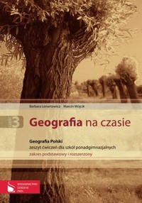 Geografia na czasie Część 3 Zeszyt ćwiczeń Geografia Polski - Lenartowicz Barbara, Wilczyńska Ewa, Wójcik Marcin - książka