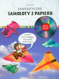 Fantastyczne samoloty z papieru z płytą CD - Martius Andreas - książka