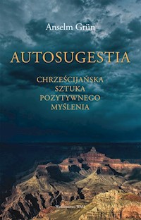 Autosugestia - Grun Anselm - książka