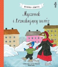 Myszonek i trzaskający mróz - Riikka Jäntti - książka