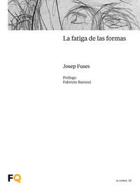 La fatiga de las formas - Josep Fuses - ebook
