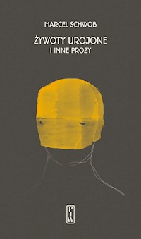 Żywoty urojone i inne prozy - Marcel Schwob - ebook