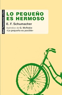 Lo pequeño es hermoso - E.F. Schumacher - ebook