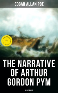 The Narrative of Arthur Gordon Pym (Illustrated) - Edgar Allan Poe - ebook