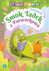 Smok Tadek z Potworkowa - Monika Ślizowska - książka