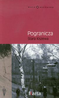 Pogranicza Stara Kiszewa -  - książka
