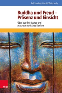 Buddha und Freud – Präsenz und Einsicht - Ralf Zwiebel - ebook