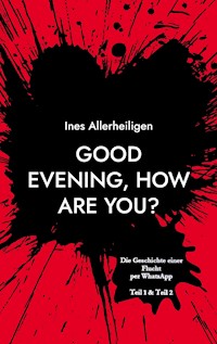Good evening, how are you? - Ines Allerheiligen - ebook