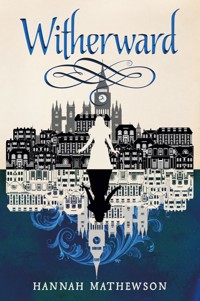 Witherward - Hannah Mathewson - ebook