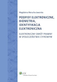 Podpisy elektroniczne biometria identyfikacja elektroniczna - Magdalena Marucha-Jaworska - książka