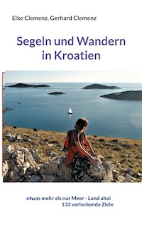 Segeln und Wandern in Kroatien - Elke Clemenz - ebook