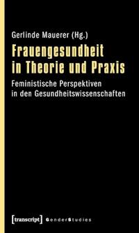 Frauengesundheit in Theorie und Praxis -  - ebook