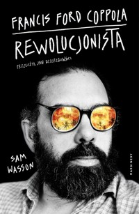 Francis Ford Coppola. Rewolucjonista - Sam Wasson - książka