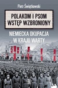 Polakom i psom wstęp wzbroniony - Piotr Świątkowski - książka