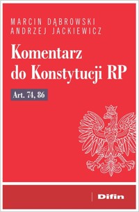 Komentarz do Konstytucji RP art. 74, 86 - Dąbrowski Marcin, Jackiewicz Andrzej - książka