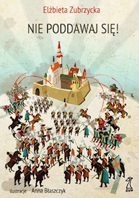 Nie poddawaj się - Elżbieta Zubrzycka - ebook + książka