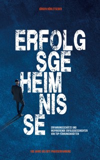 Erfolgsgeheimnisse - Jürgen Hörletseder - ebook