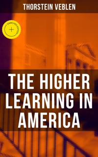 The Higher Learning in America - Thorstein Veblen - ebook