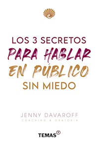 Los 3 secretos para hablar en público sin miedo - Jenny Davaroff - ebook