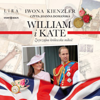 William i Kate. Zwyczajna królewska miłość - Kienzler  Iwona - ebook + audiobook