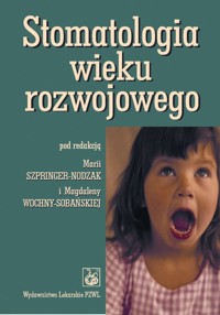 Stomatologia wieku rozwojowego -  - książka