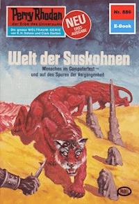 Perry Rhodan 886: Welt der Suskohnen -  H. G. Francis - ebook
