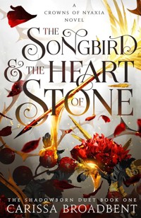 The Songbird and the Heart of Stone - Broadbent Carissa - książka