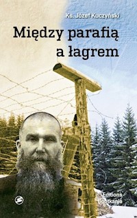 Między parafią a łagrem - Kuczyński Józef - książka