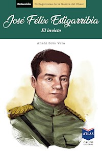 José Félix Estigarribia - Anahí Soto Vera - ebook