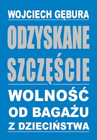 Odzyskane szczęście - Wojciech Gębura - książka