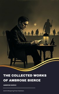 The collected works of Ambrose Bierce - Ambrose Bierce - ebook