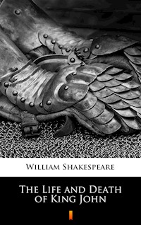 The Life and Death of King John - William Shakespeare - ebook