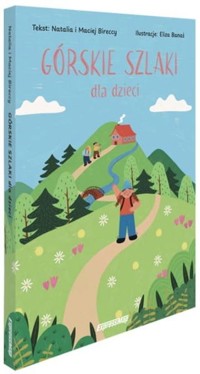 Górskie szlaki dla dzieci - Natalia Birecka, Maciej Birecki, Eliza Banaś - książka
