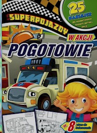 Superpojazdy w akcji Pogotowie - Wiśniewska Anna - książka