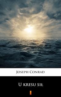 U kresu sił - Conrad Joseph - ebook