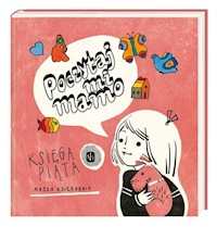 Poczytaj mi, mamo Księga piąta - Bahdaj Adam, Badalska Wiera, Chotomska Wanda, Lewandowska Barbara, Musierowicz Małgorzata - książka