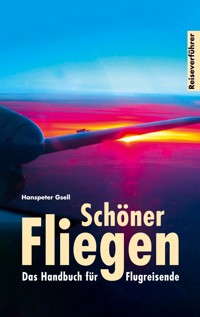Schöner Fliegen - Hanspeter Gsell - ebook
